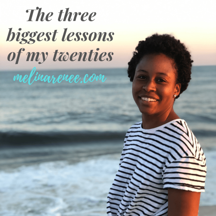 The three biggest lessons of my twenties